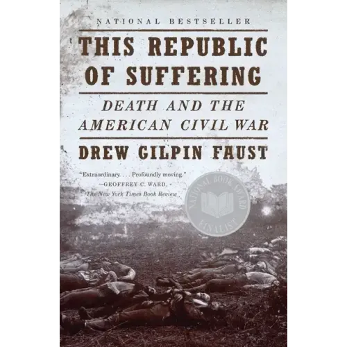 This Republic of Suffering: Death and the American Civil War (National Book Award Finalist)
