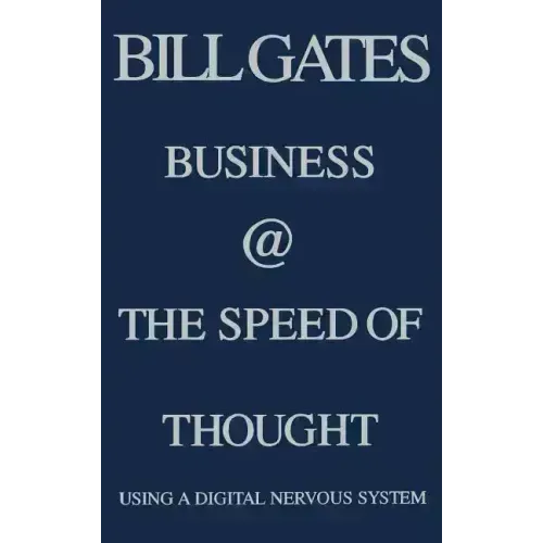 Business @ the Speed of Thought: Succeeding in the Digital Economy