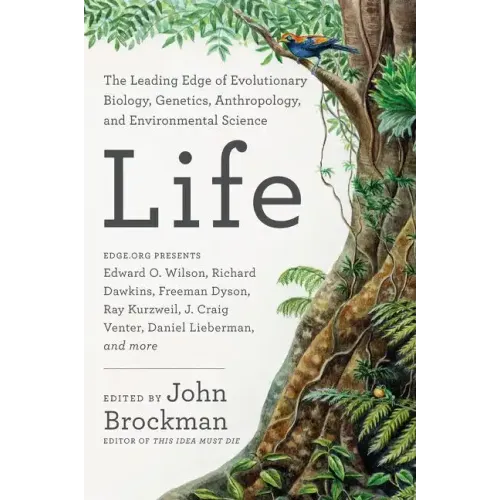Life: The Leading Edge of Evolutionary Biology, Genetics, Anthropology, and Environmental Science