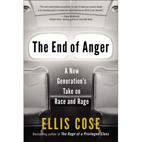 The End of Anger: A New Generation's Take on Race and Rage