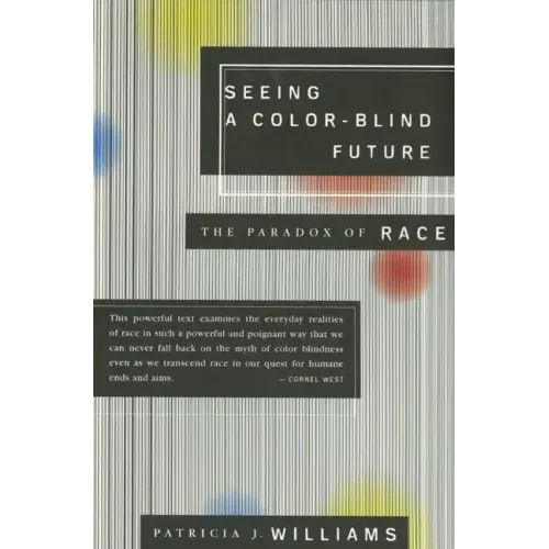 Seeing a Color-Blind Future: The Paradox of Race