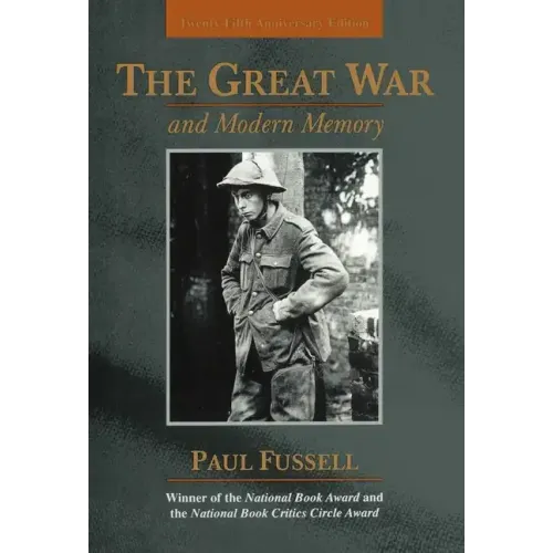 The Great War and Modern Memory: Twenty-Fifth Anniversary Edition