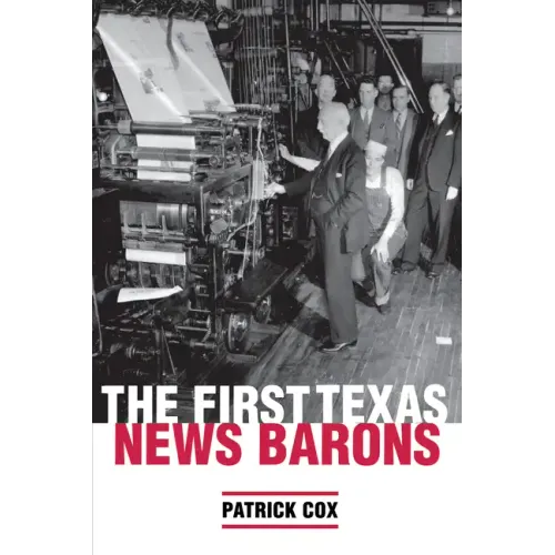 The First Texas News Barons