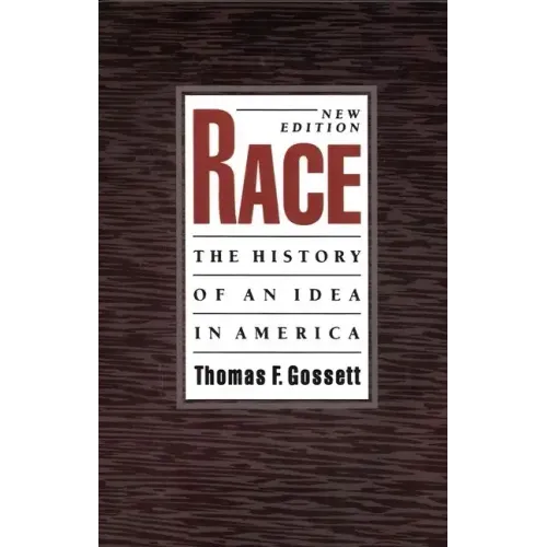 Race: The History of an Idea in America, 2nd Edition
