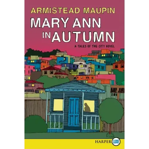 Mary Ann in Autumn: A Tales of the City Novel