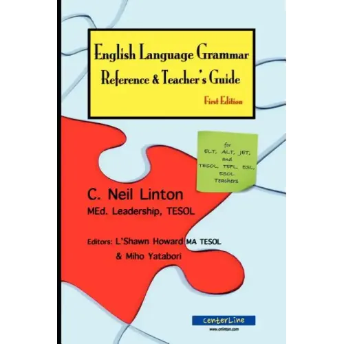 English Language Grammar Reference & Teacher's Guide - First Edition: for ELT, ALT, JET and TESOL, TEFL, ESL, ESOL Teachers