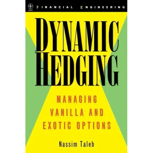 Dynamic Hedging: Managing Vanilla and Exotic Options