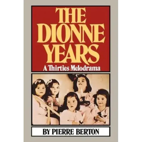 The Dionne Years: A Thirties Melodrama
