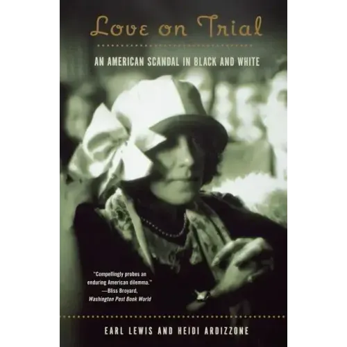 Love on Trial: An American Scandal in Black and White