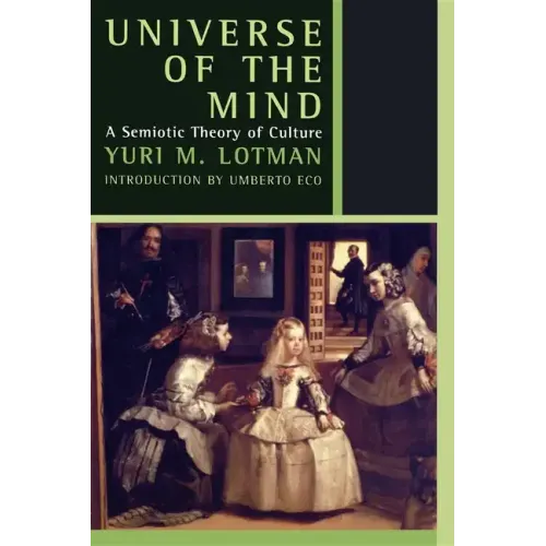 Universe of the Mind: A Semiotic Theory of Culture