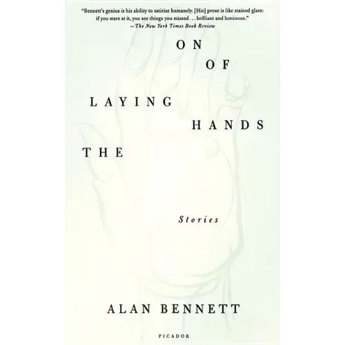The Laying on of Hands: Stories