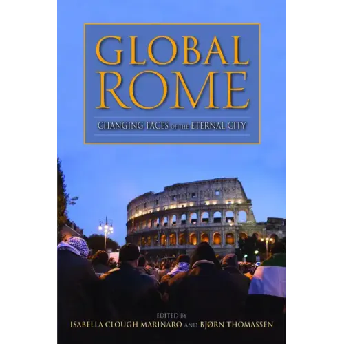 Global Rome: Changing Faces of the Eternal City