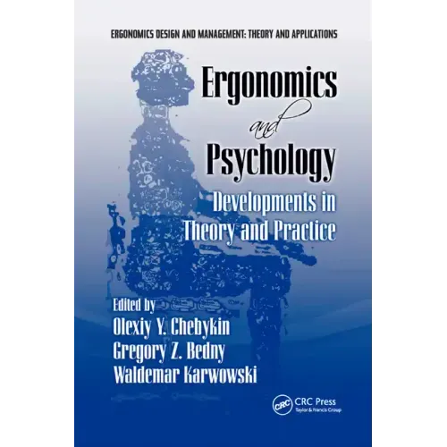 Ergonomics and Psychology: Developments in Theory and Practice