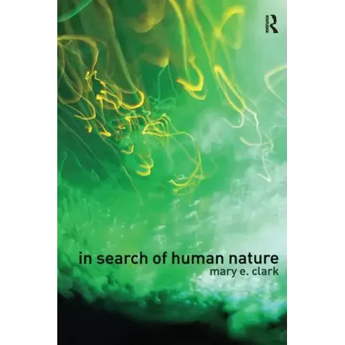 In Search of Human Nature: Who Do We Think We Are?