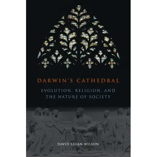 Darwin's Cathedral: Evolution, Religion, and the Nature of Society