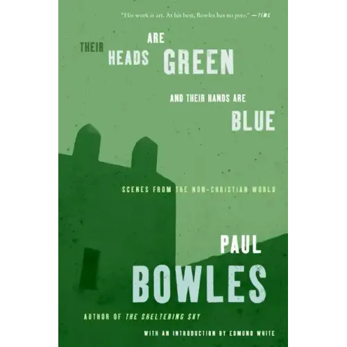 Their Heads Are Green and Their Hands Are Blue: Scenes from the Non-Christian World