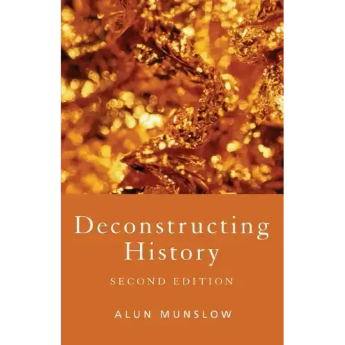 Deconstructing History