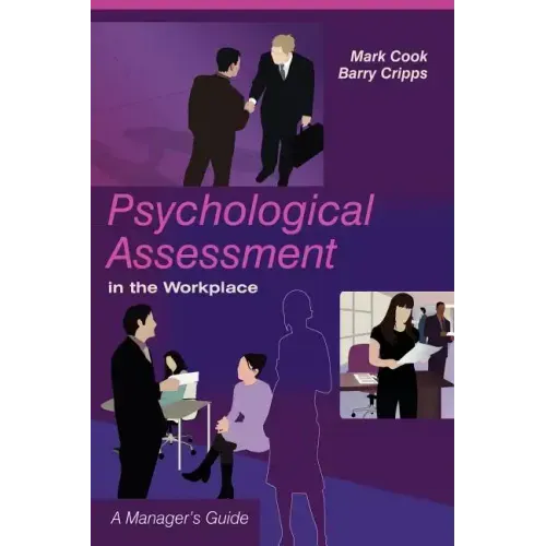 Psychological Assessment in the Workplace: A Manager's Guide