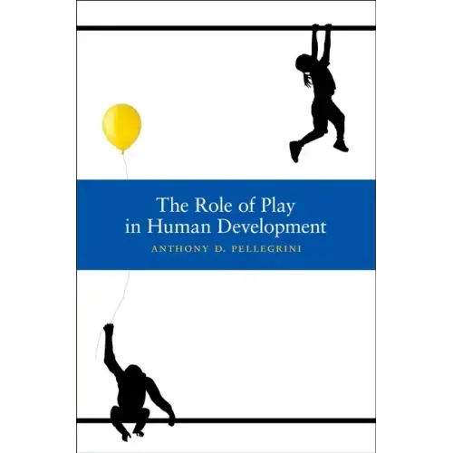 The Role of Play in Human Development