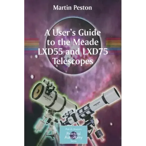 A User's Guide to the Meade Lxd55 and Lxd75 Telescopes