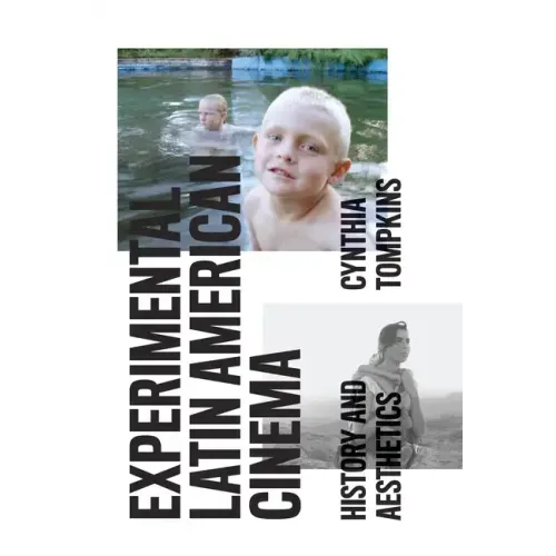 Experimental Latin American Cinema: History and Aesthetics