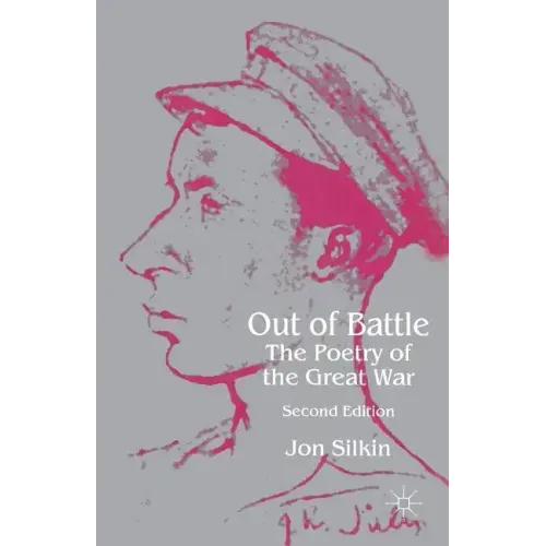 Out of Battle: The Poetry of the Great War