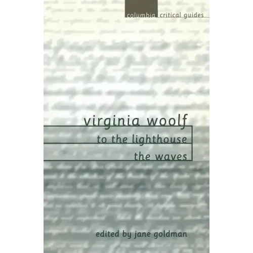 Virginia Woolf: To the Lighthouse / The Waves: Essays, Articles, Reviews