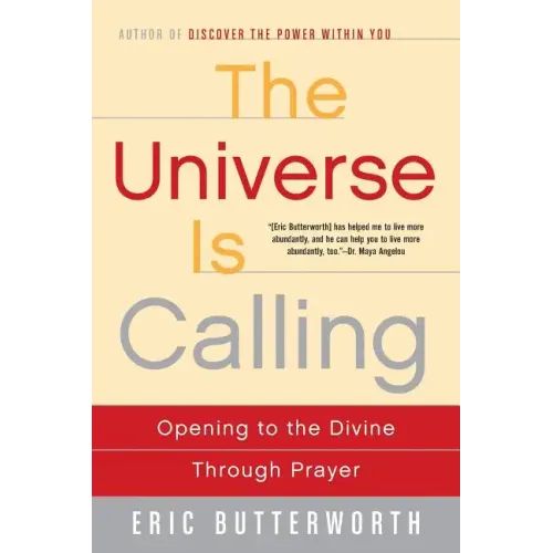 The Universe Is Calling: Opening to the Divine Through Prayer