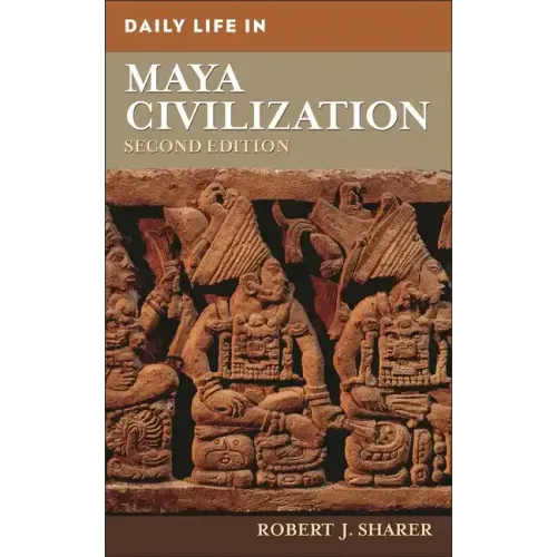 Daily Life in Maya Civilization