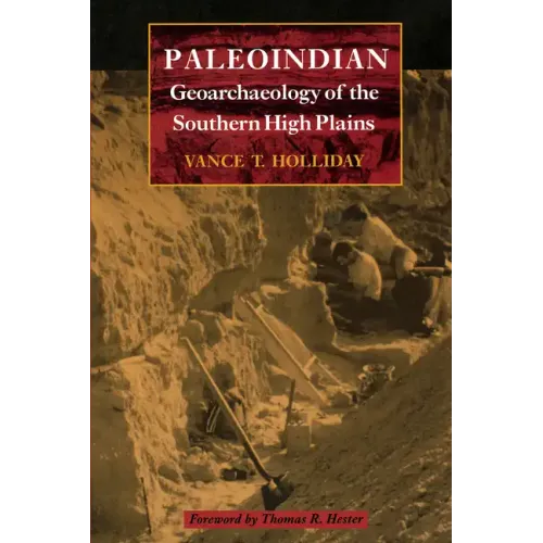 Paleoindian Geoarchaeology of the Southern High Plains