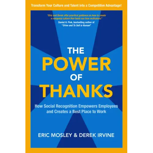 The Power of Thanks: How Social Recognition Empowers Employees and Creates a Best Place to Work
