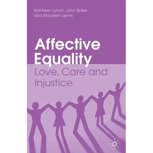 Affective Equality: Love, Care and Injustice