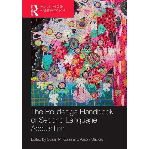 The Routledge Handbook of Second Language Acquisition