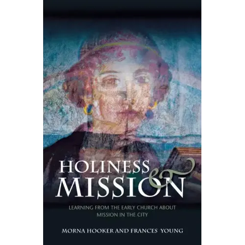 Holiness and Mission: Learning from the Early Church about Mission in the City