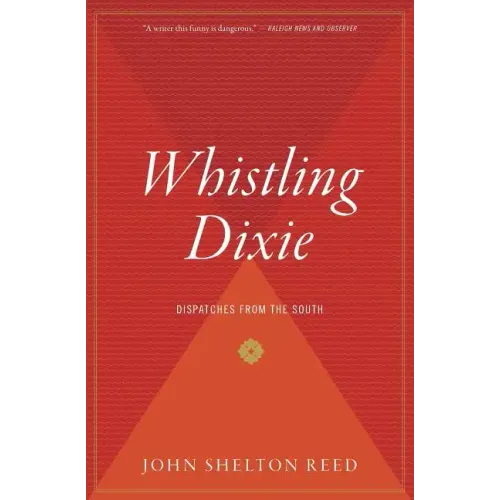Whistling Dixie: Dispatches from the South