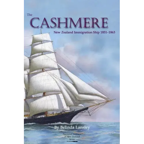The Cashmere: New Zealand Immigration Ship 1851-1863