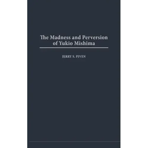Madness and Perversion of Yukio Mishima