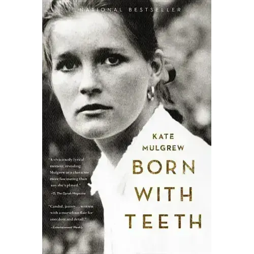 Born with Teeth: A Memoir