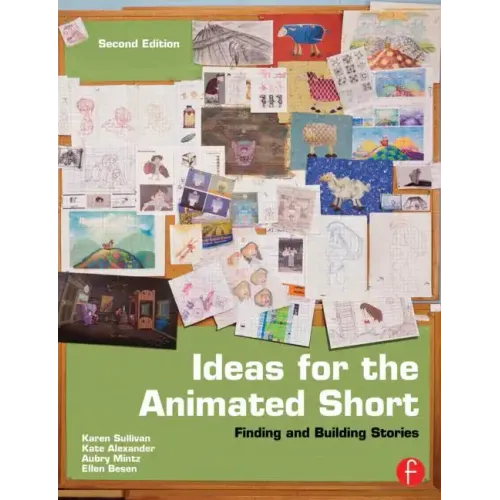 Ideas for the Animated Short: Finding and Building Stories