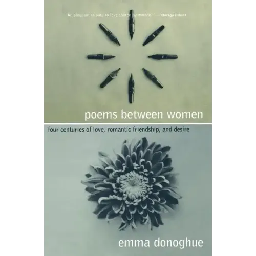Poems Between Women: Four Centuries of Love, Romantic Friendship, and Desire
