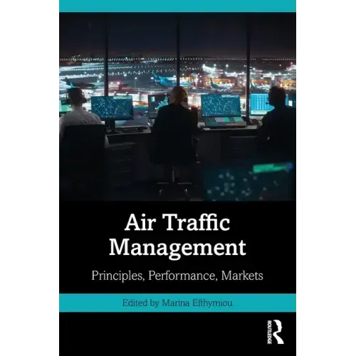 Air Traffic Management: Principles, Performance, Markets