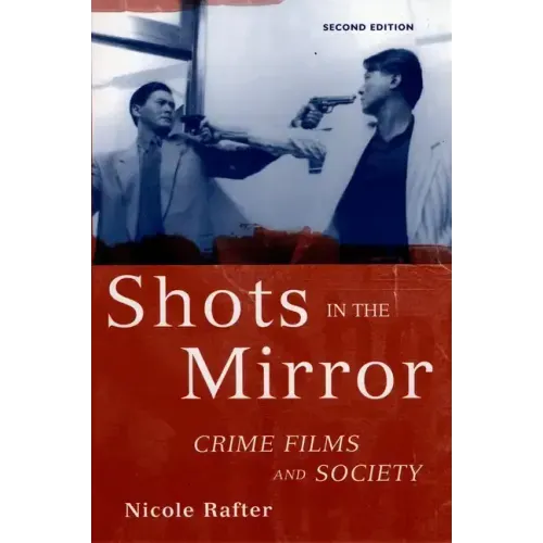 Shots in the Mirror: Crime Films and Society