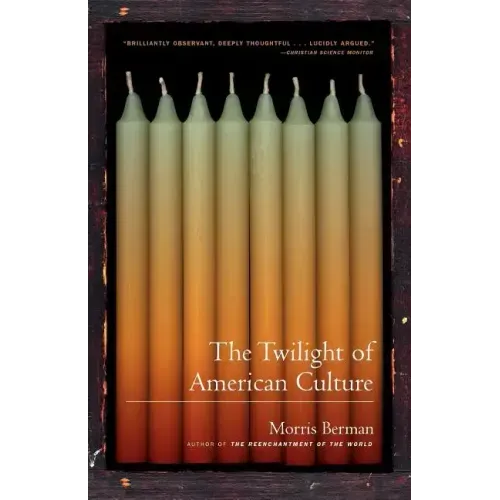 The Twilight of American Culture