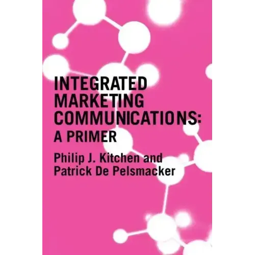 A Primer for Integrated Marketing Communications