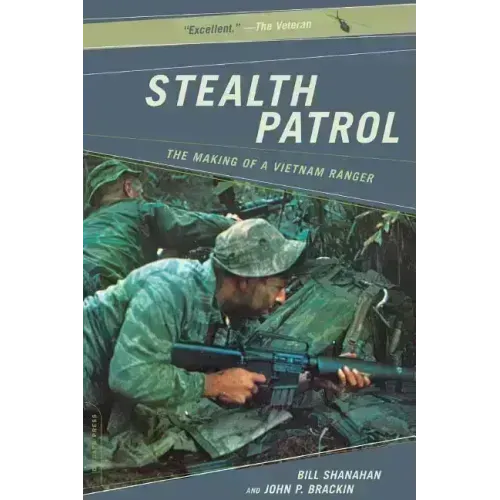 Stealth Patrol: The Making of a Vietnam Ranger