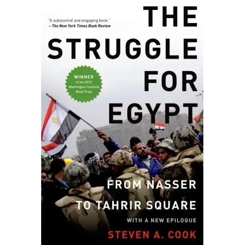 Struggle for Egypt: From Nasser to Tahrir Square
