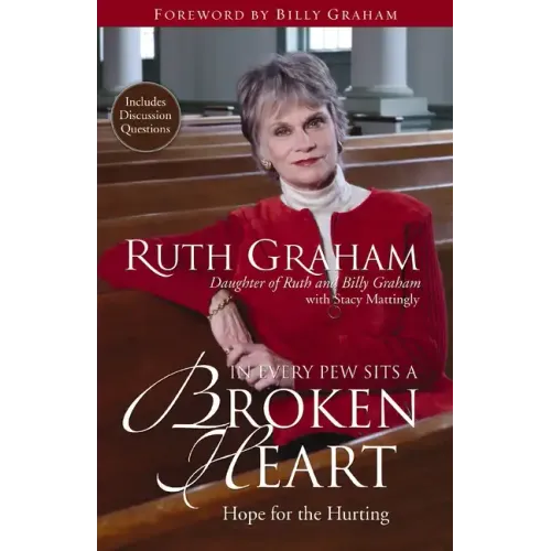 In Every Pew Sits a Broken Heart: Hope for the Hurting
