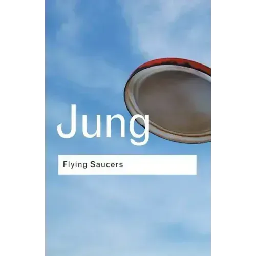 Flying Saucers: A Modern Myth of Things Seen in the Sky