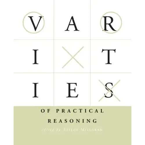 Varieties of Practical Reasoning