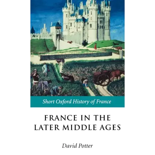 France in the Later Middle Ages 1200-1500
